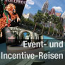 Event-Reisen / Incentive-Reisen